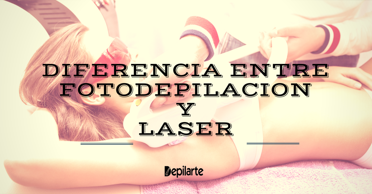 ¿Cuál es la diferencia entre la fotodepilacion y la depilación laser-