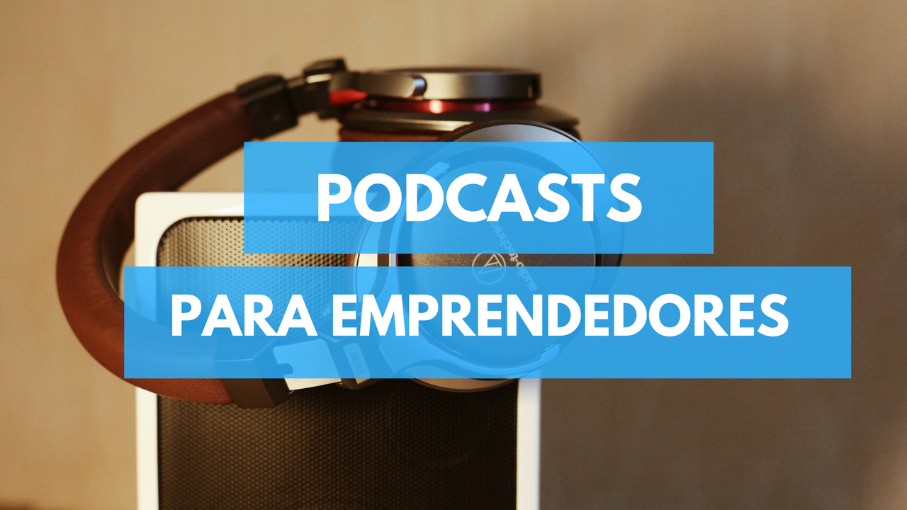 podcasts para emprendedores
