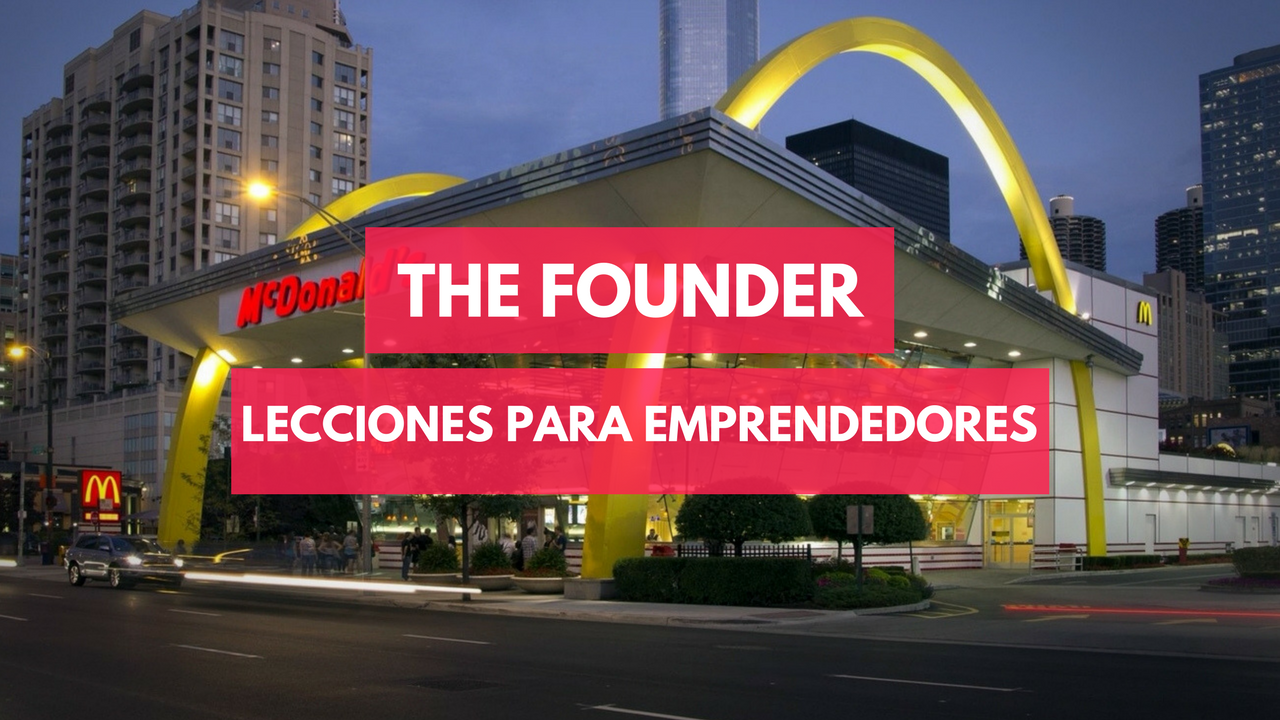 The Founder- 5 Lecciones para emprendedores