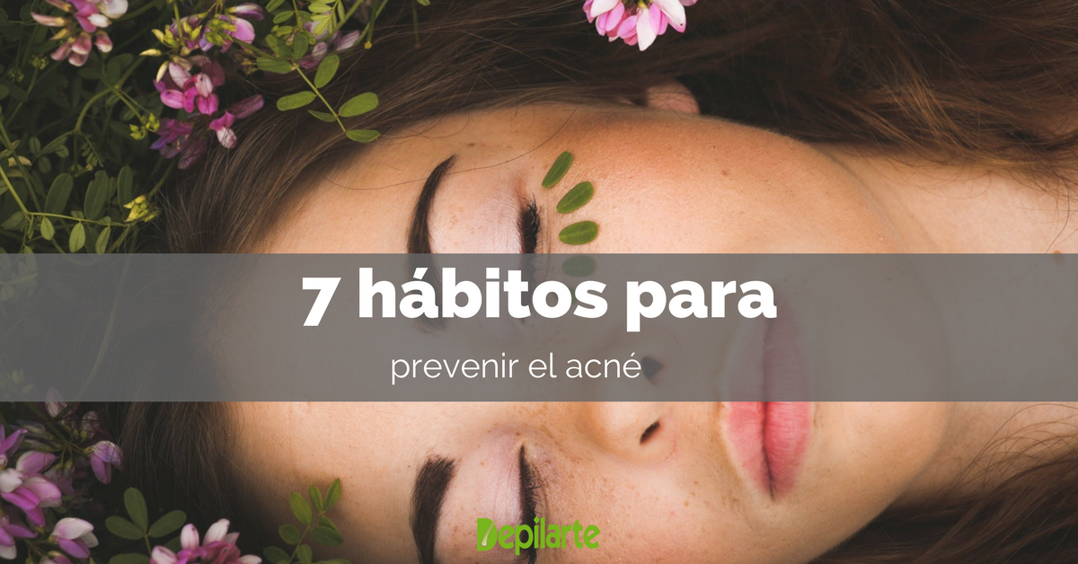 7 hábitos para prevenir el acné